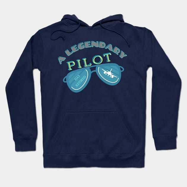 A LEGENDARY PILOT HAS RETIRED Hoodie by DAZu